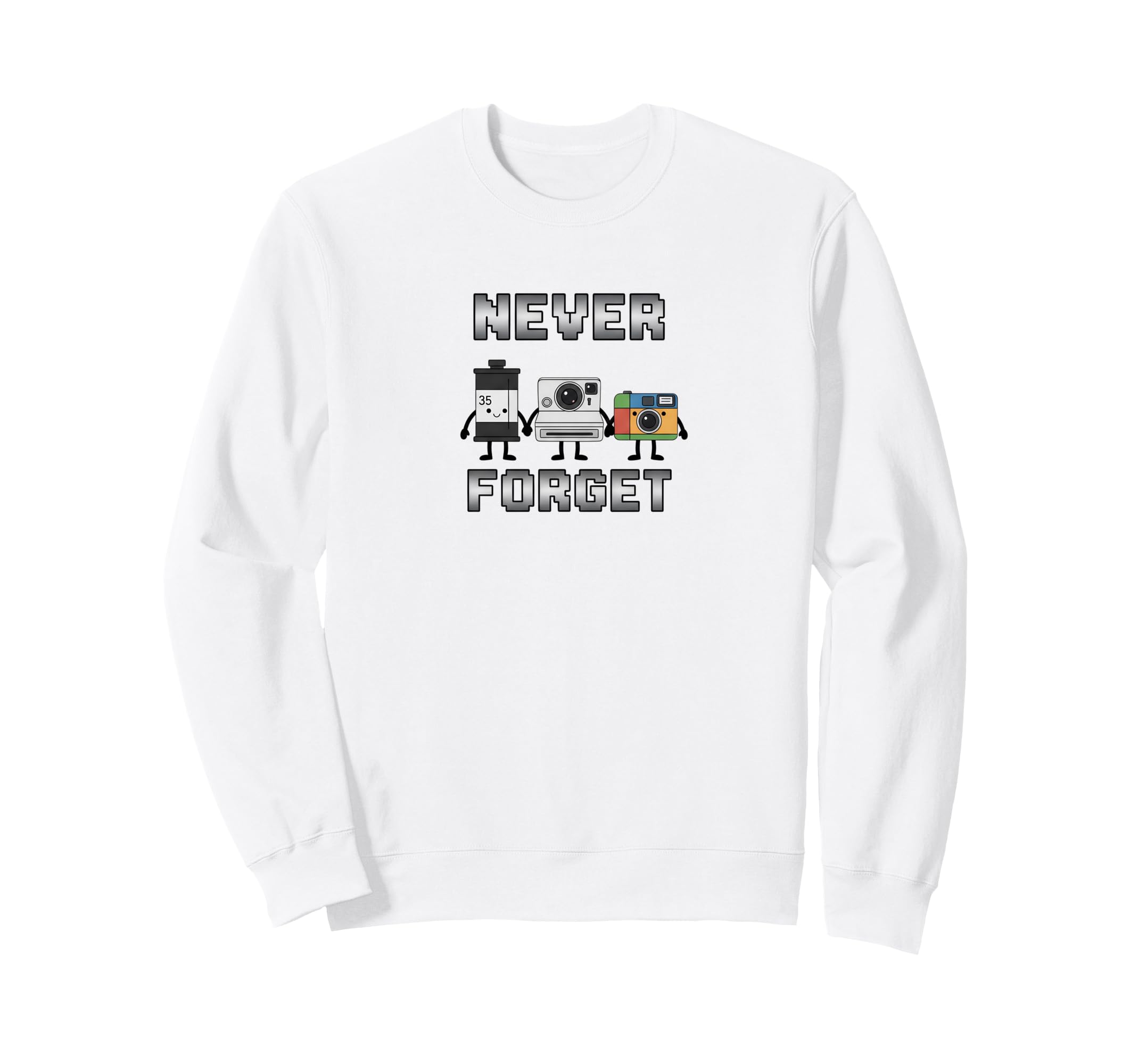Analog Photography Never Forget Film Sweatshirt - Trendy Graphic Unisex - T-Shirt, Sweatshirt, Hoodie