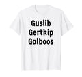 Guslib Gertkip Galboos Funny Y2K T-Shirt - Graphic Print for Adults - T-Shirt, Sweatshirt, Hoodie