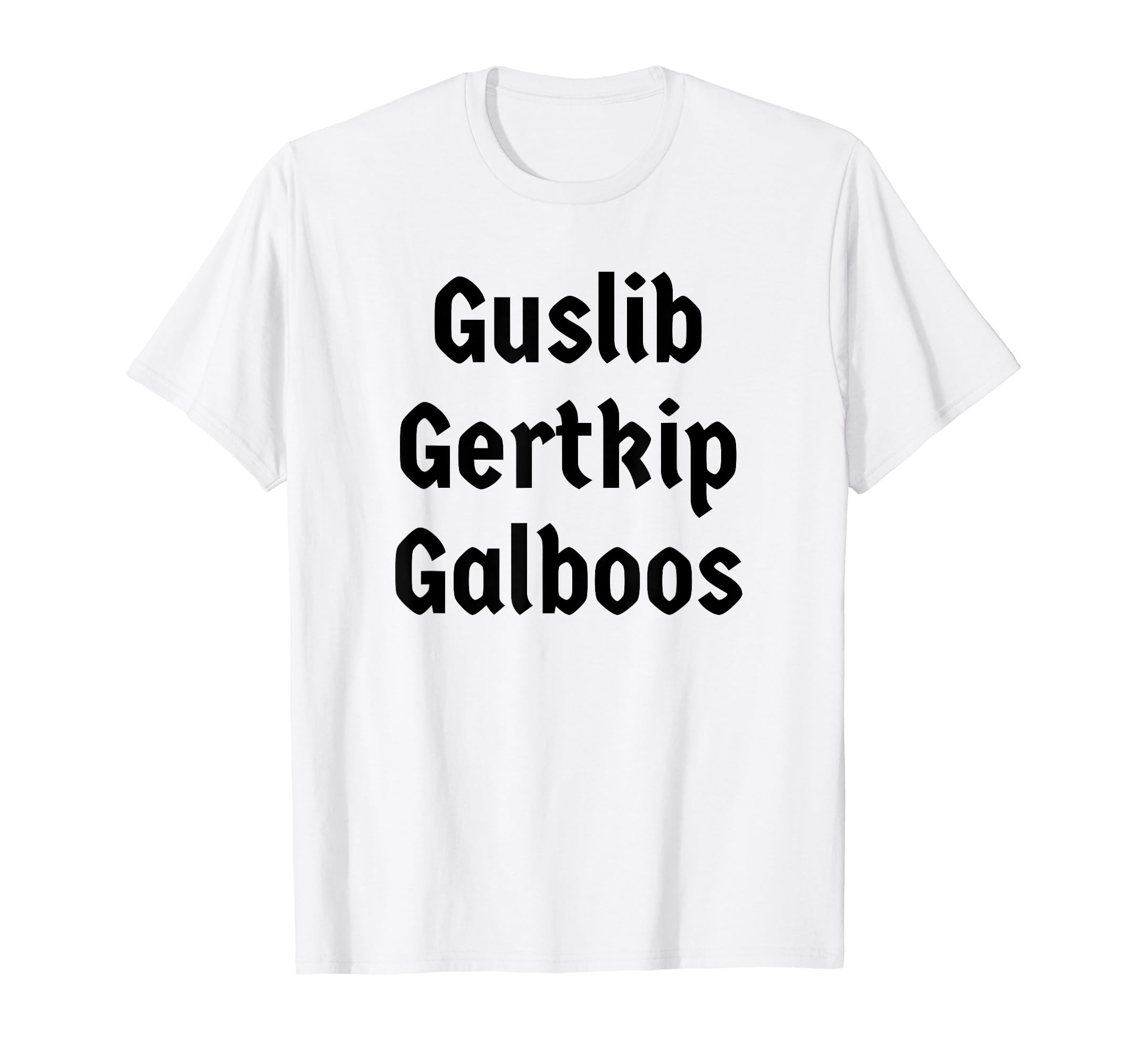 Guslib Gertkip Galboos Funny Y2K T-Shirt - Graphic Print for Adults - T-Shirt, Sweatshirt, Hoodie