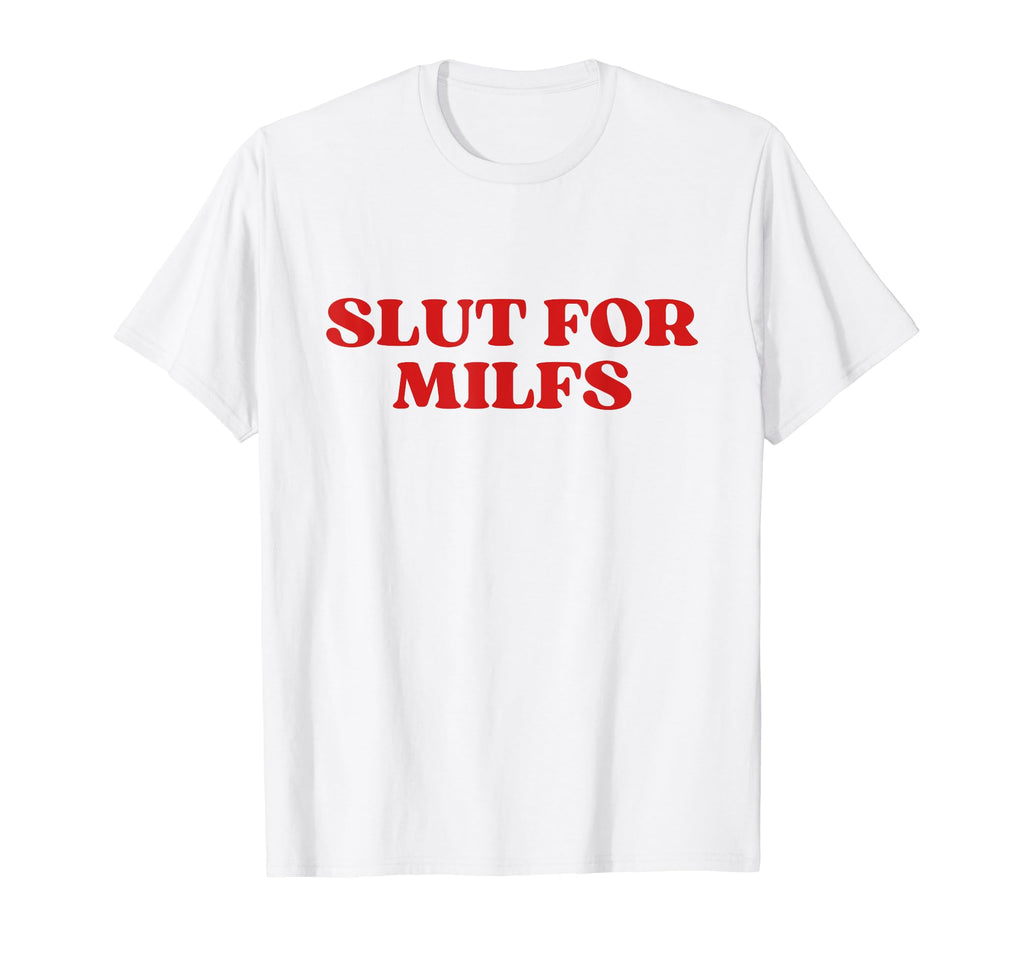 Slut Milfs Y2K Aesthetic T-Shirt - Casual Everyday Wear Unisex - T-Shirt, Sweatshirt, Hoodie