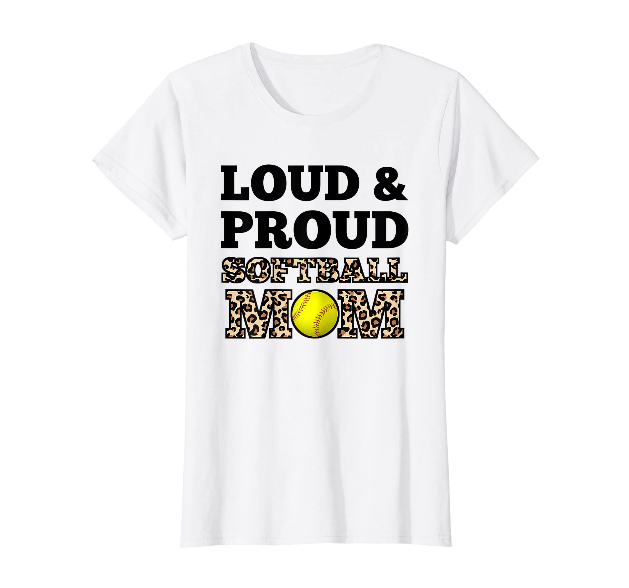 Womens Loud Proud Softball Mom Mother T-Shirt - Custom Art Print Men Women - T-Shirt, Sweatshirt, Hoodie