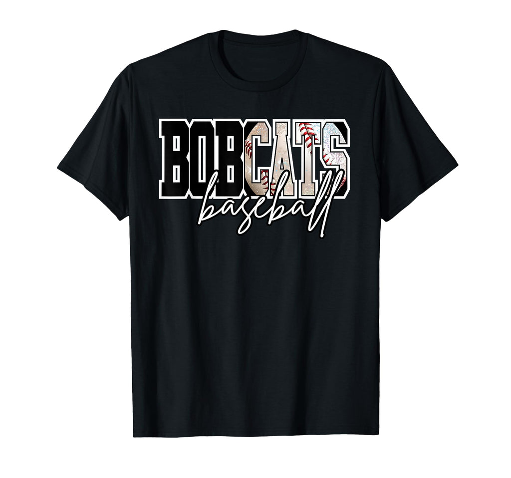 Bobcats Baseball Mom Game Day School T-Shirt - Casual Everyday Wear Unisex - T-Shirt, Sweatshirt, Hoodie