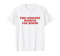 Coolest You Know Y2K Aesthetic Trendy T-Shirt - Graphic Print for Adults - T-Shirt, Sweatshirt, Hoodie