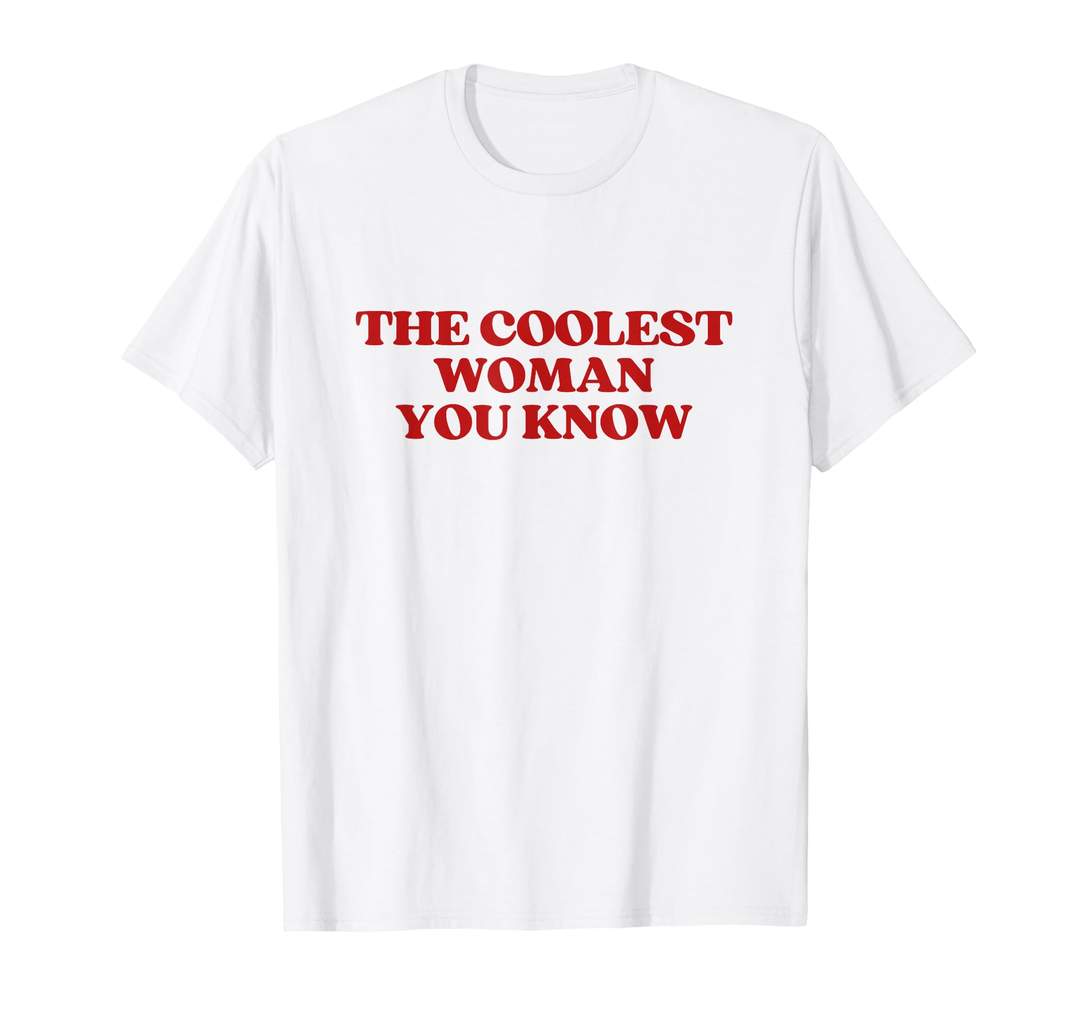 Coolest You Know Y2K Aesthetic Trendy T-Shirt - Graphic Print for Adults - T-Shirt, Sweatshirt, Hoodie