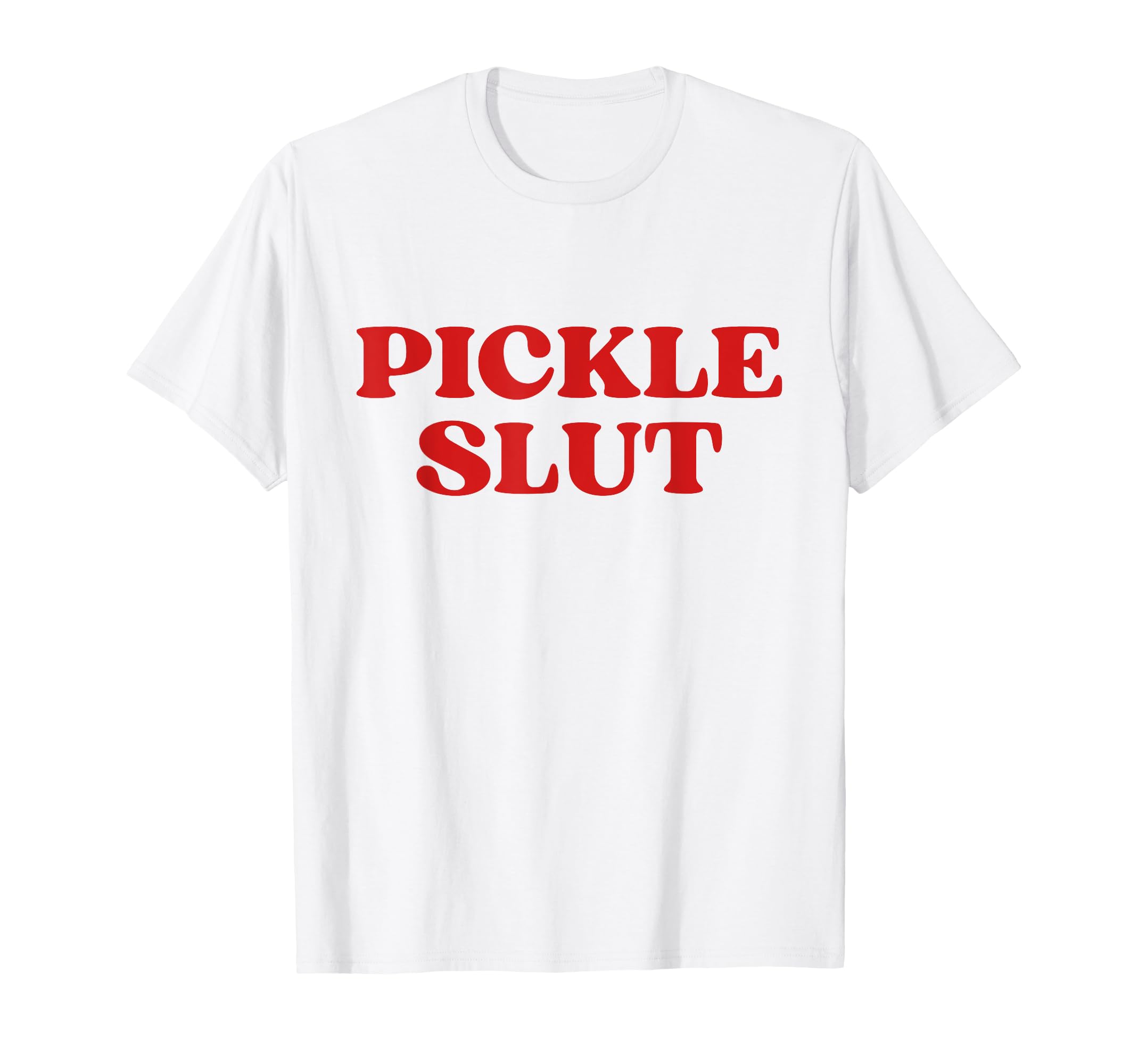 Pickle Slut Y2K Aesthetic T-Shirt - Trendy Graphic Men Women - T-Shirt, Sweatshirt, Hoodie
