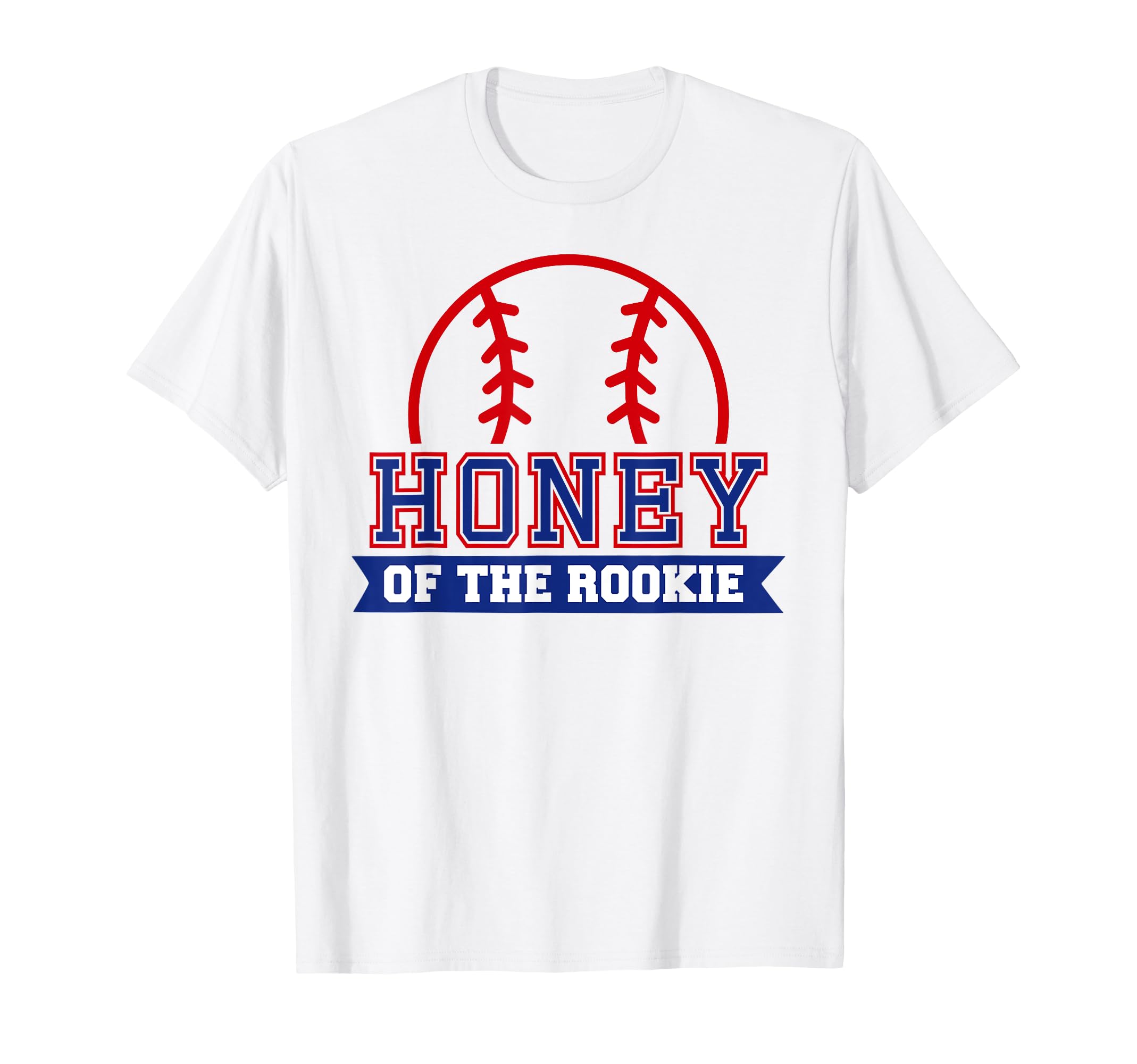 Honey Rookie 1St Birthday Baseball T-Shirt - Unique Graphic for Adults - T-Shirt, Sweatshirt, Hoodie