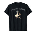 Off To Play Softball Game Day T-Shirt - Streetwear Style for Adults - T-Shirt, Sweatshirt, Hoodie