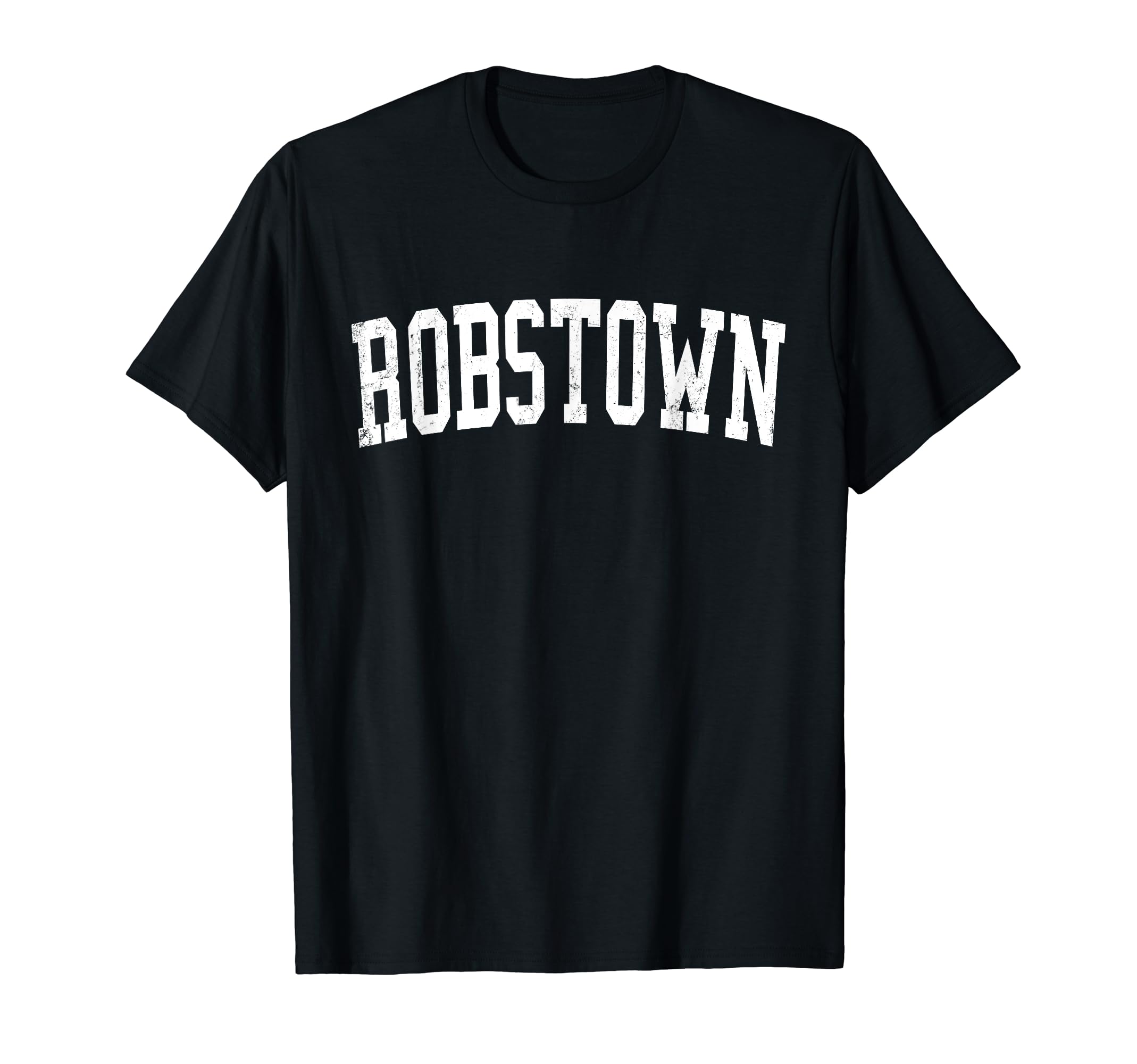 Robstown Tx Distressed White Varsity T-Shirt - Unique Graphic Men Women - T-Shirt, Sweatshirt, Hoodie