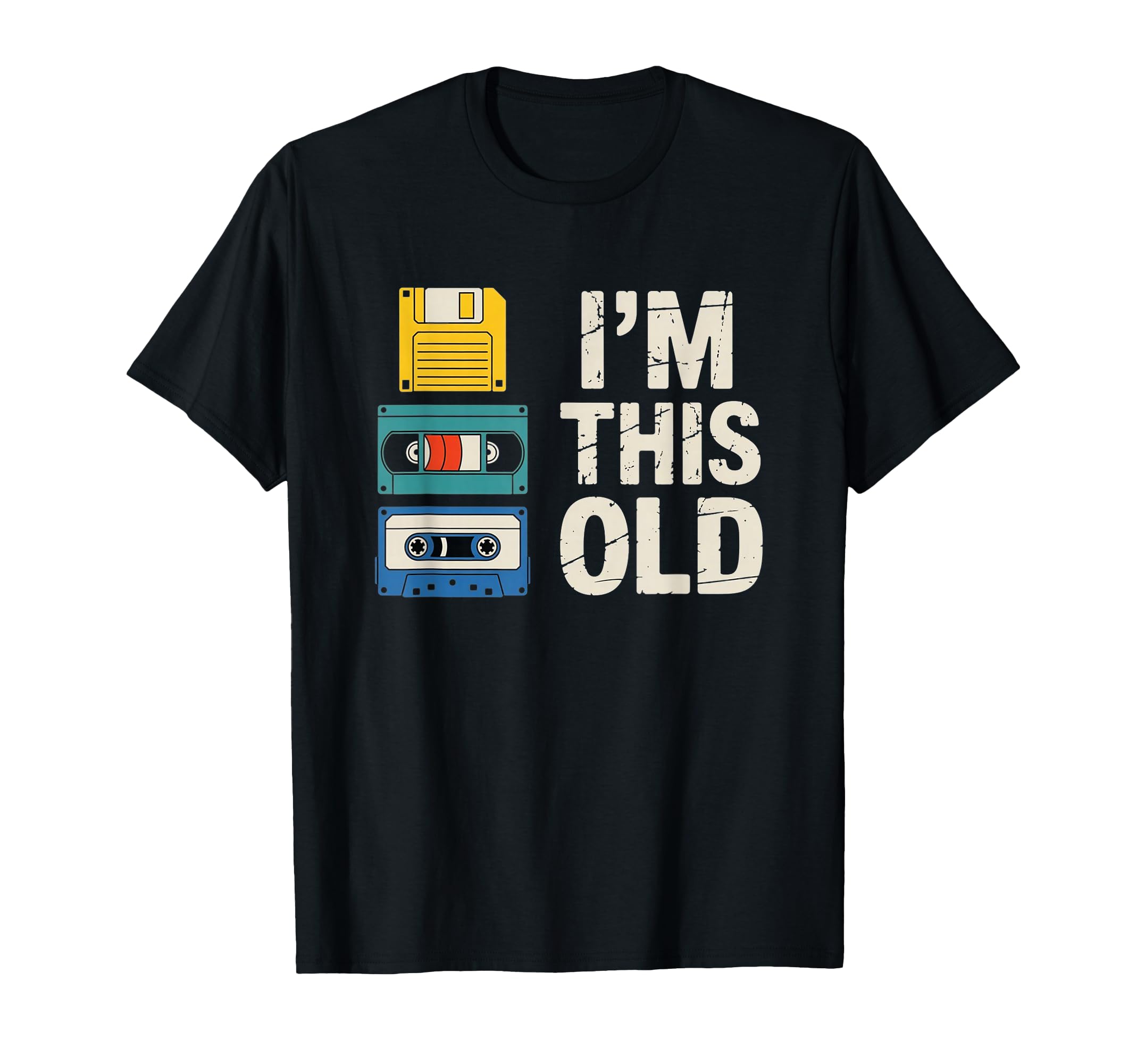 Im This Old Floppy Disk Vhs Cassette T-Shirt - Trendy Graphic for Adults - T-Shirt, Sweatshirt, Hoodie