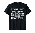 My Brother Plays Baseball Player T-Shirt - Fun Novelty Design Men Women - T-Shirt, Sweatshirt, Hoodie