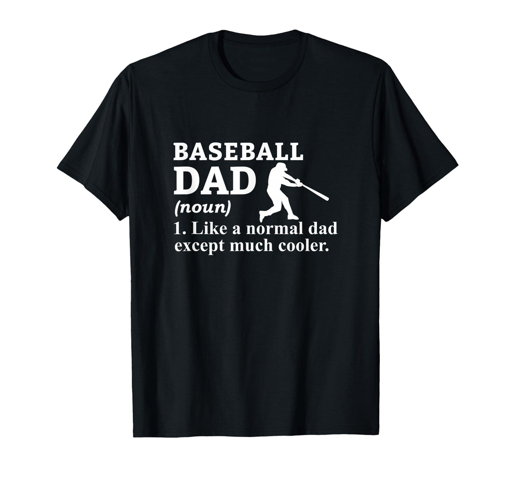 Baseball Dad Definition Baseball T-Shirt - Casual Everyday Wear for Adults - T-Shirt, Sweatshirt, Hoodie