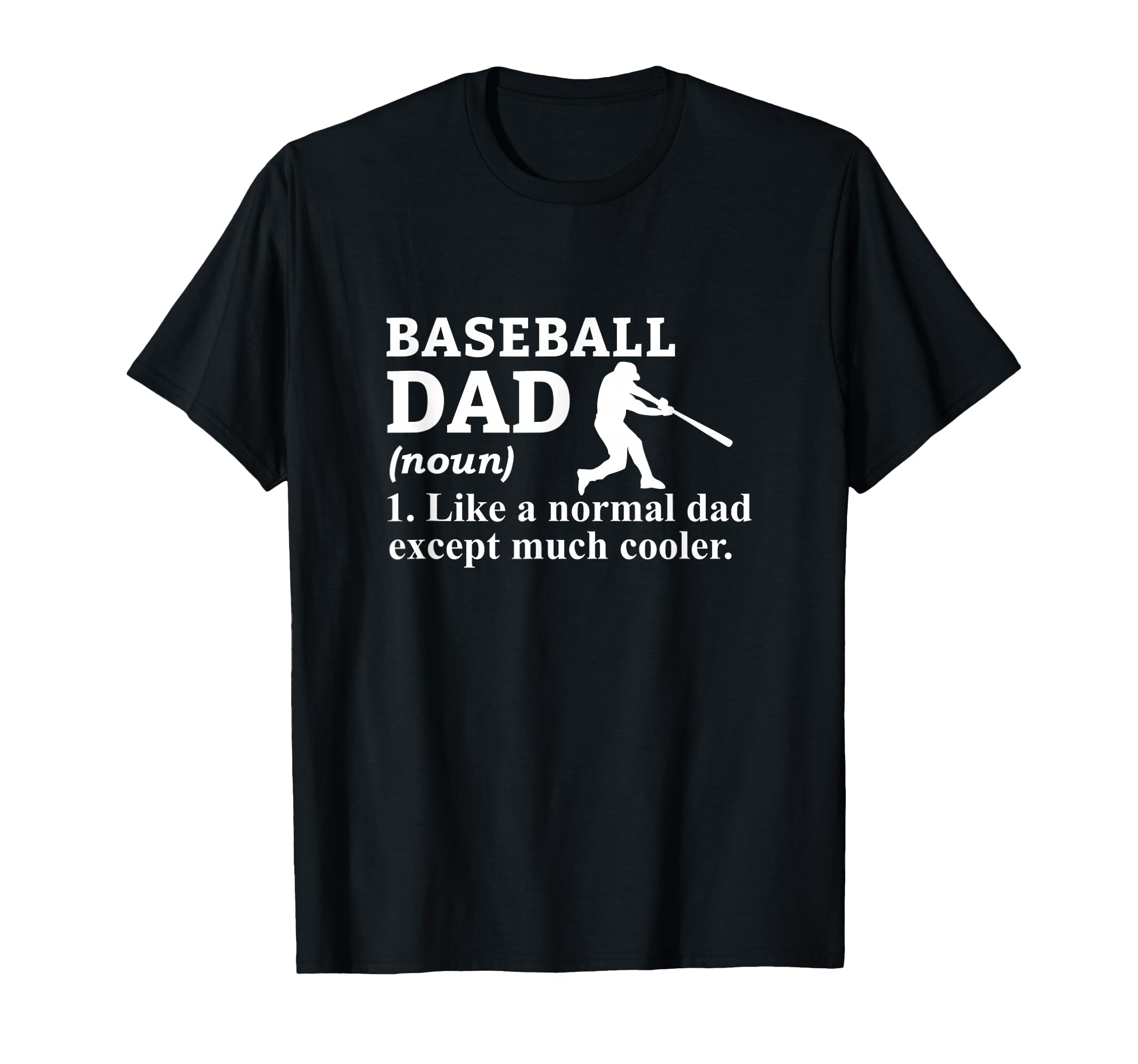 Baseball Dad Definition Baseball T-Shirt - Casual Everyday Wear for Adults - T-Shirt, Sweatshirt, Hoodie