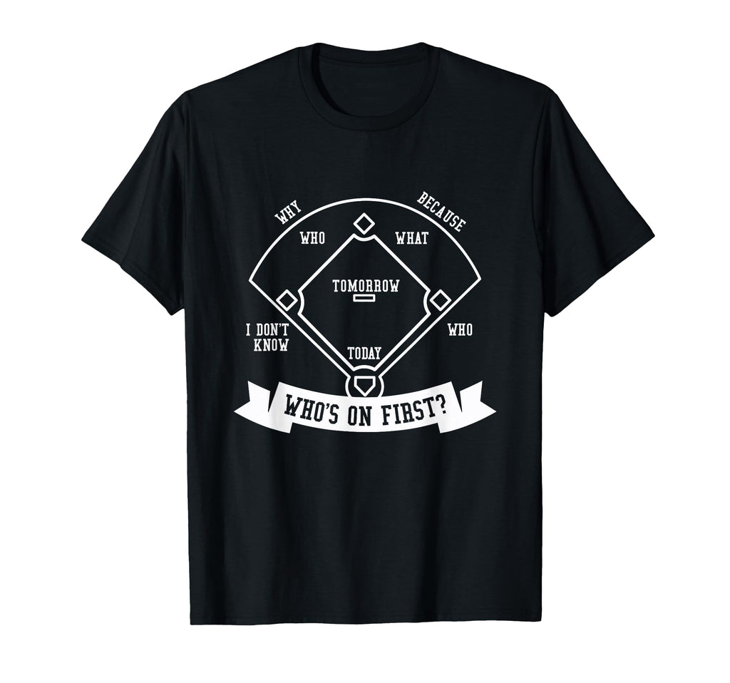 Whos First Baseball Sports Font Dark T-Shirt - Trendy Graphic Men Women - T-Shirt, Sweatshirt, Hoodie