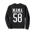 Number 58 Mama Biggest Fan Sweatshirt - Casual Everyday Wear Men Women - T-Shirt, Sweatshirt, Hoodie