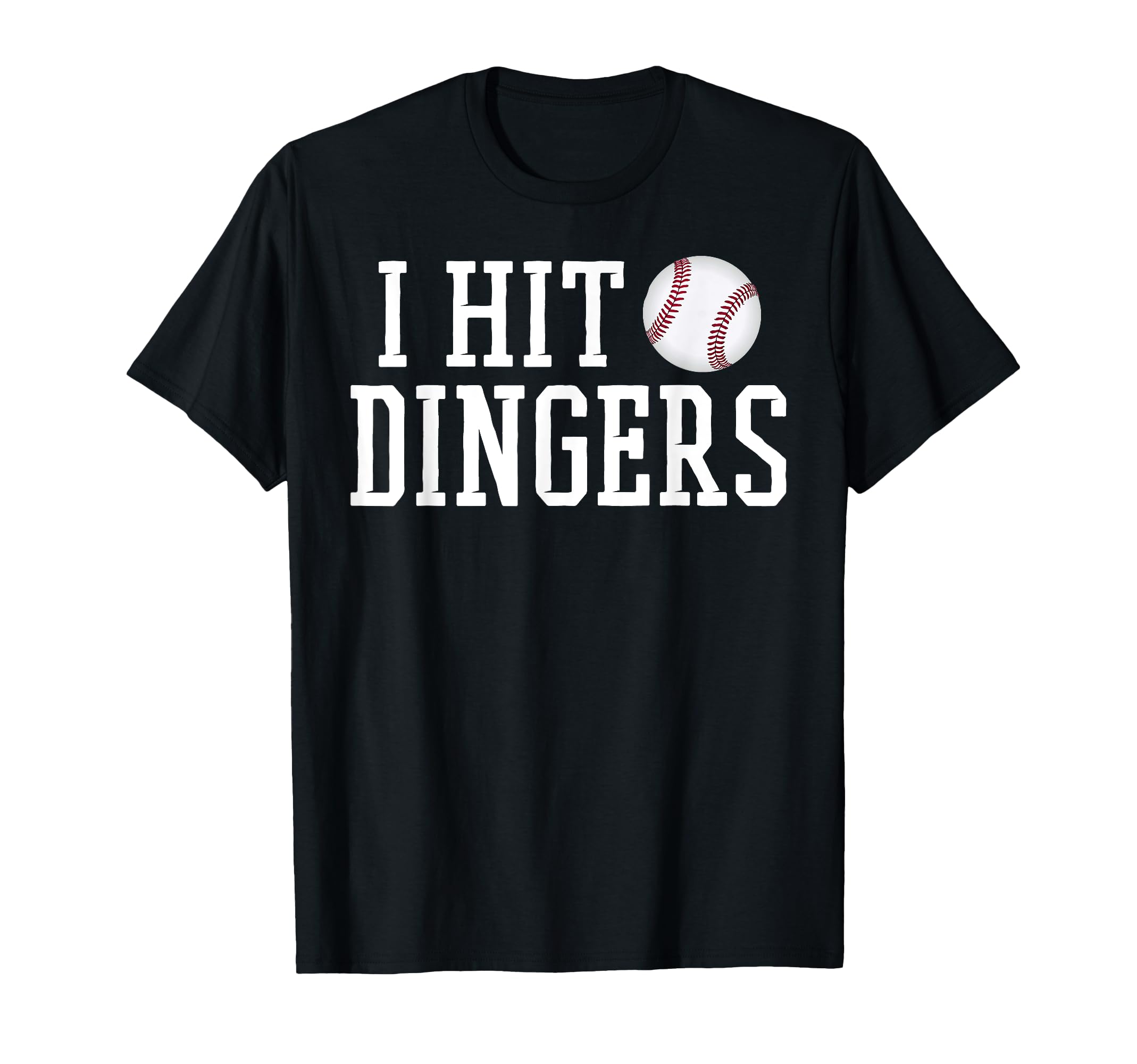I Hit Dingers Sluggers Funny Baseball T-Shirt - Unique Graphic for Adults - T-Shirt, Sweatshirt, Hoodie