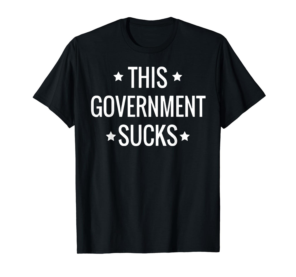 Funny This Government Sucks T-Shirt - Graphic Print for Adults - T-Shirt, Sweatshirt, Hoodie