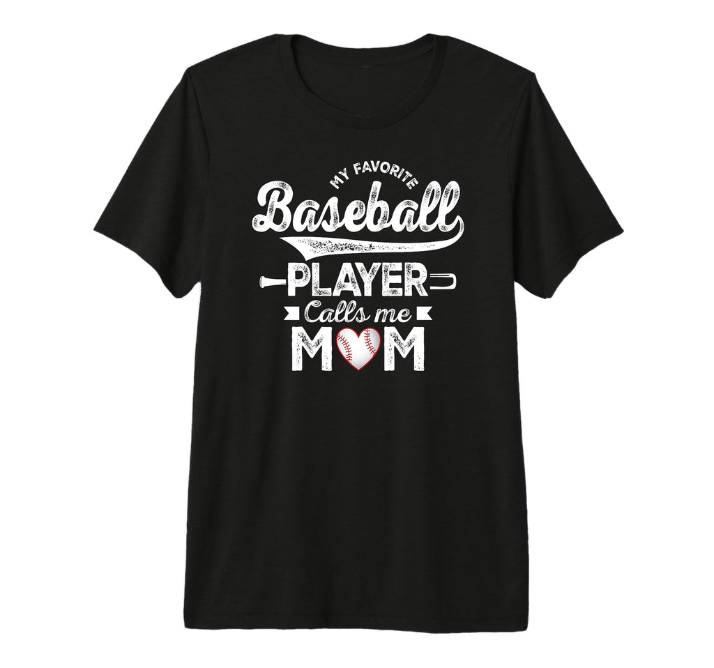 My Favorite Baseball Player Calls Me T-Shirt - Streetwear Style Men Women - T-Shirt, Sweatshirt, Hoodie