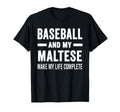 Baseball And My Maltese Mama Dog Lover T-Shirt - Streetwear Style Unisex - T-Shirt, Sweatshirt, Hoodie