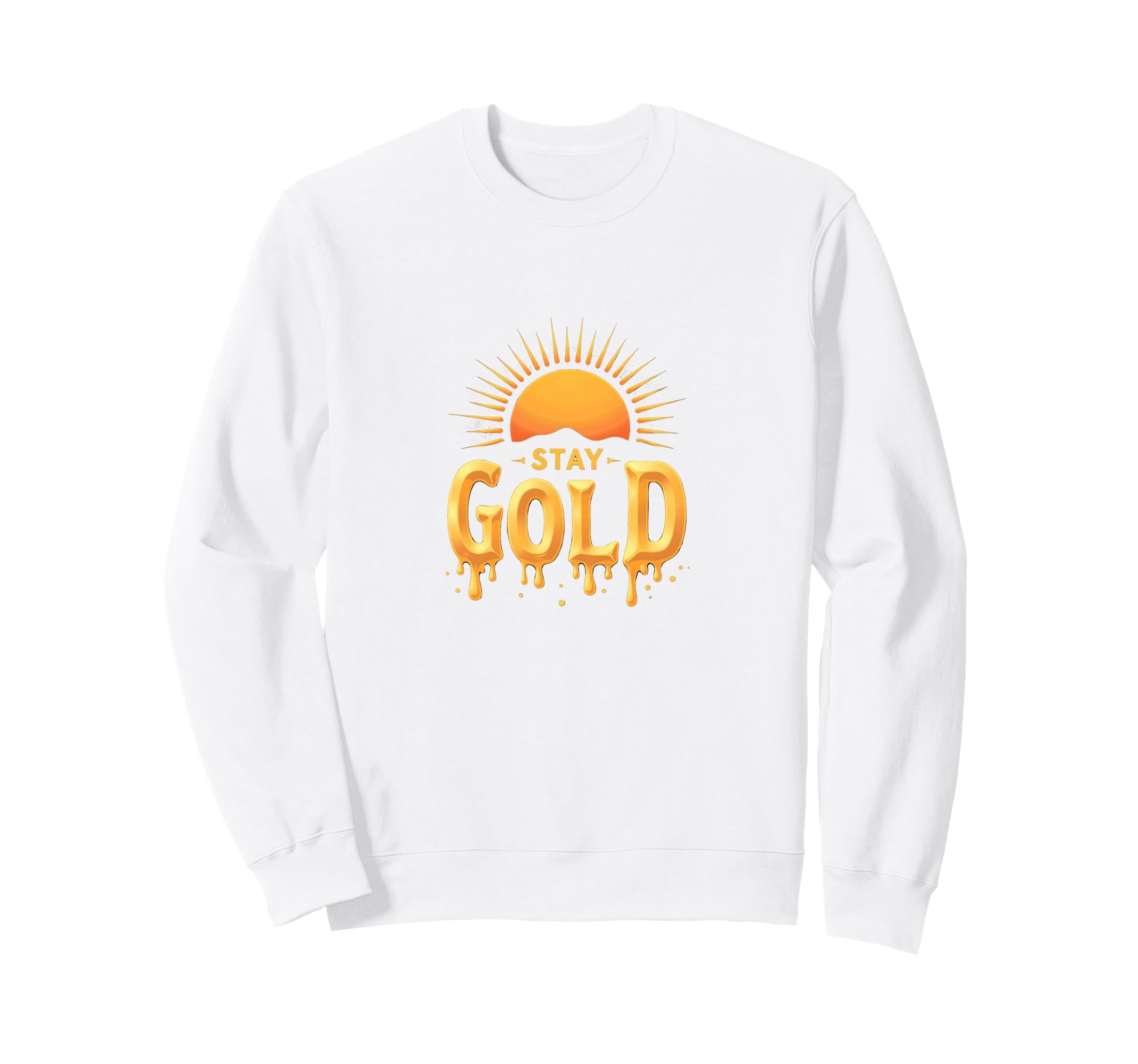 Stay Gold Sunset Inspirational Sweatshirt - Custom Art Print Unisex - T-Shirt, Sweatshirt, Hoodie