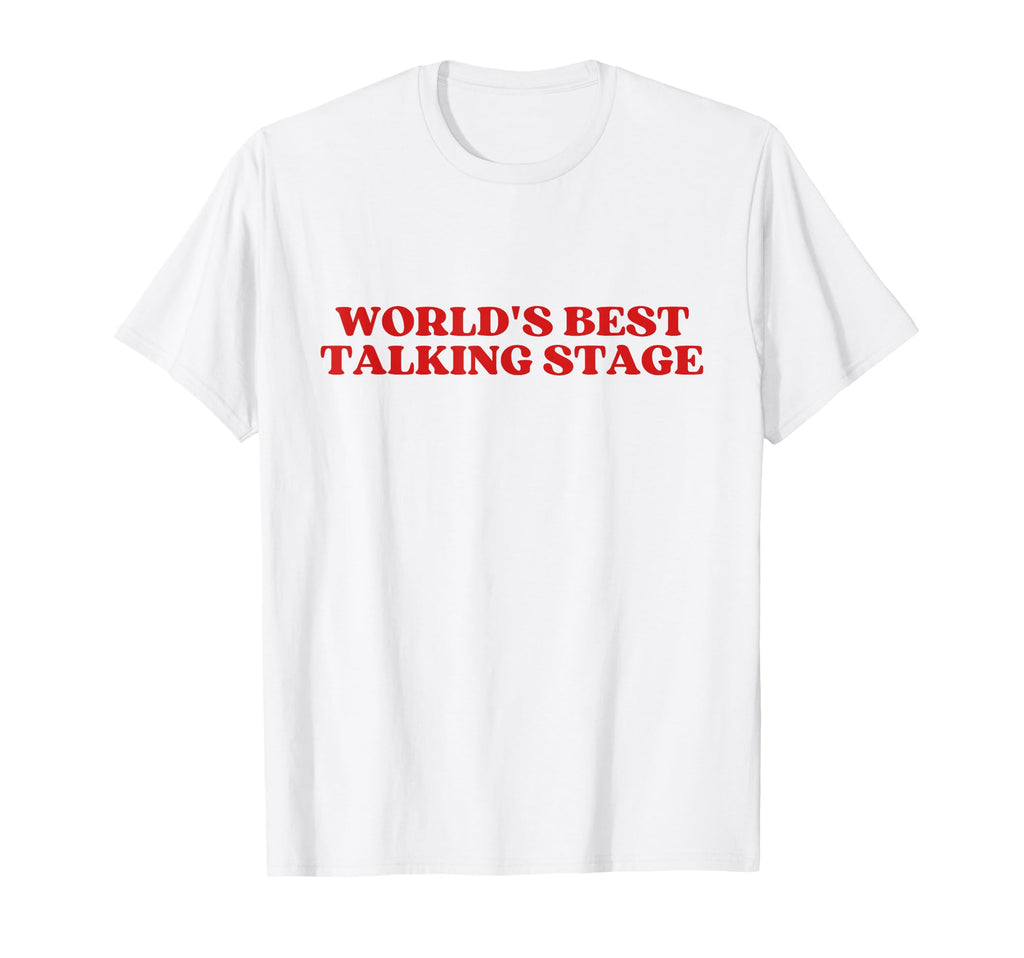 Worlds Best Talking Stage Y2K Aesthetic T-Shirt - Graphic Print for Adults - T-Shirt, Sweatshirt, Hoodie