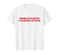 Worlds Best Talking Stage Y2K Aesthetic T-Shirt - Graphic Print for Adults - T-Shirt, Sweatshirt, Hoodie