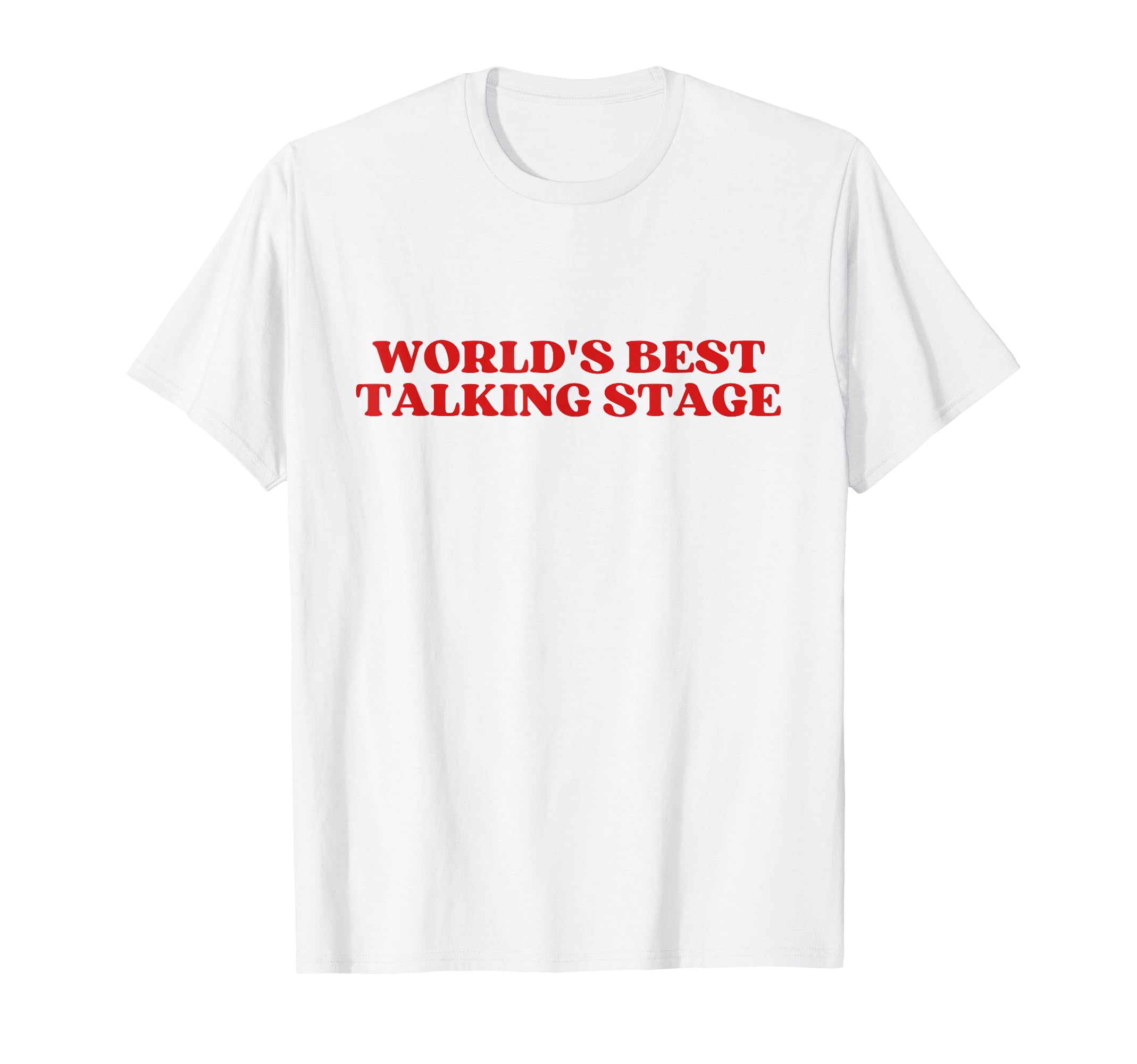 Worlds Best Talking Stage Y2K Aesthetic T-Shirt - Graphic Print for Adults - T-Shirt, Sweatshirt, Hoodie
