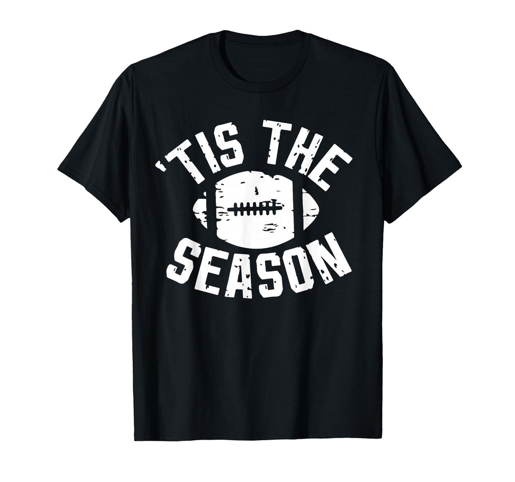 Tis Season Football Mom Game Day T-Shirt - Casual Everyday Wear Unisex - T-Shirt, Sweatshirt, Hoodie