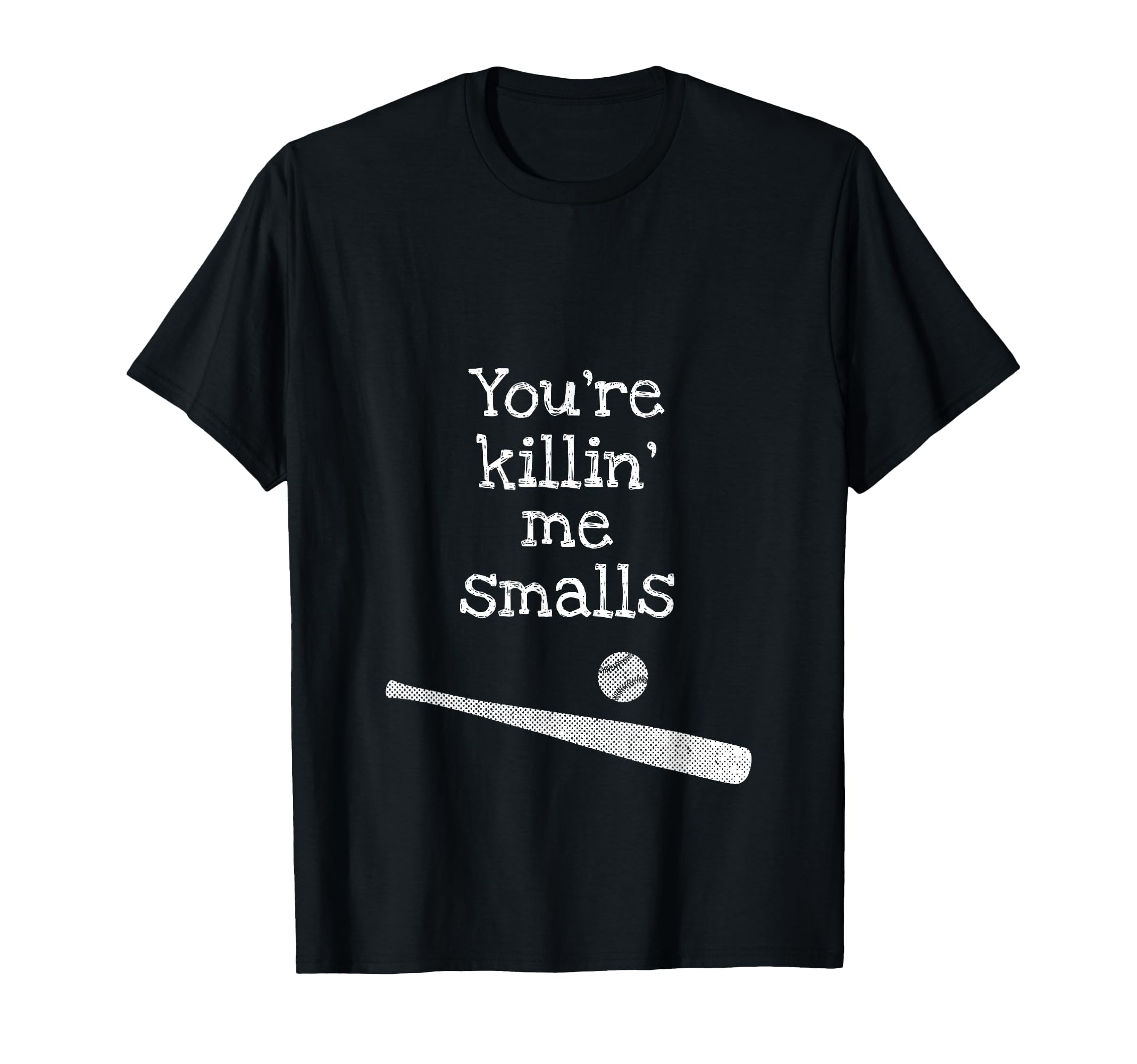 Youre Killin Me Smalls Funny T-Shirt - Aesthetic Graphic for Adults - T-Shirt, Sweatshirt, Hoodie