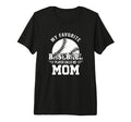 My Favorite Player Calls Me Mom T-Shirt - Novelty Apparel for Adults - T-Shirt, Sweatshirt, Hoodie