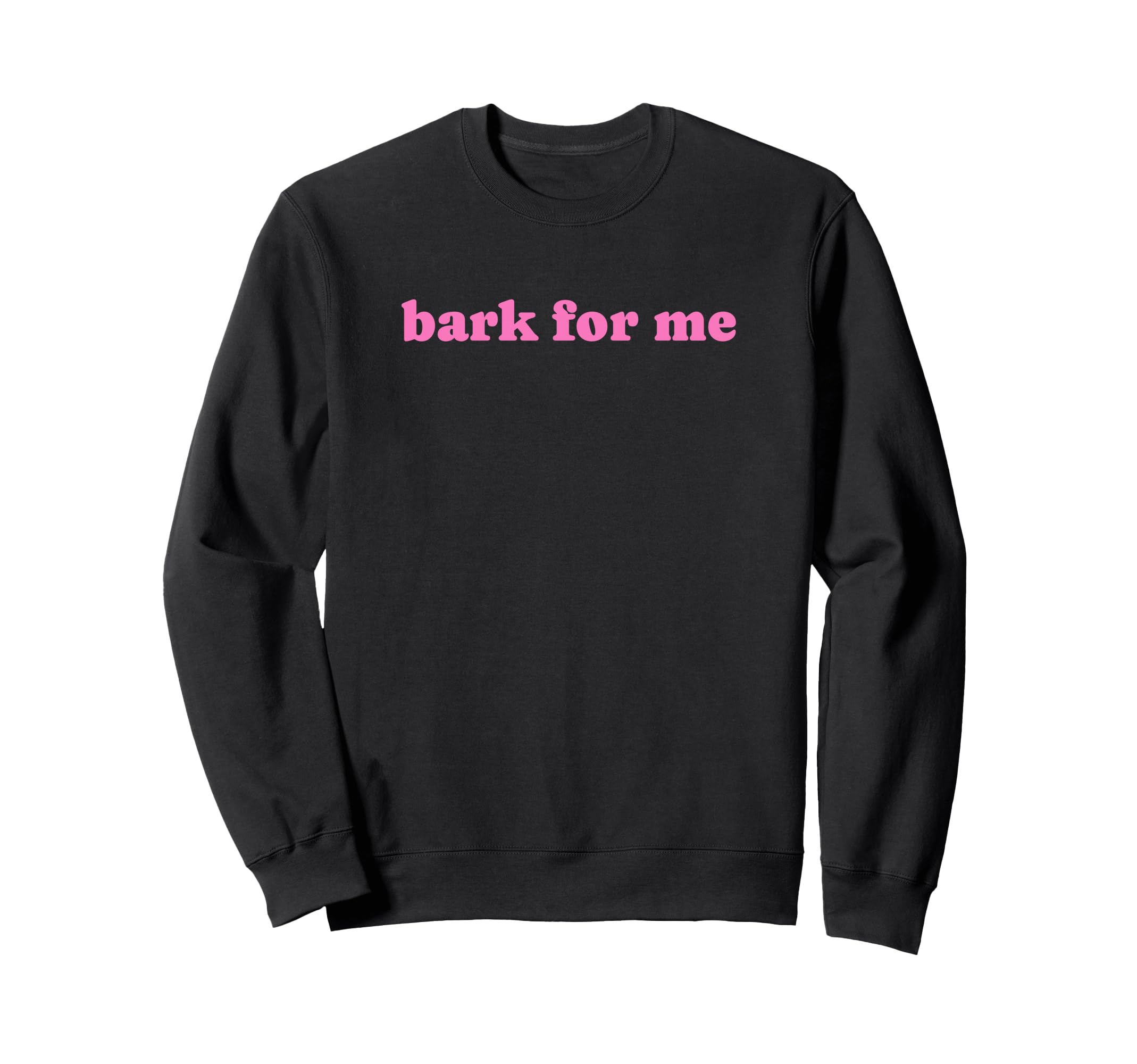 Bark Me Funny Y2K Aesthetic Sweatshirt - Streetwear Style for Adults - T-Shirt, Sweatshirt, Hoodie