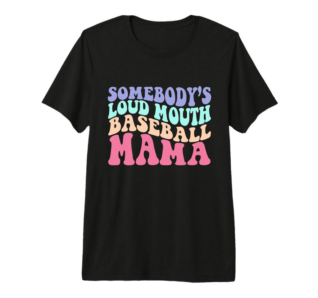 Somebodys Loudmouth Baseball Mama T-Shirt - Aesthetic Graphic Unisex - T-Shirt, Sweatshirt, Hoodie