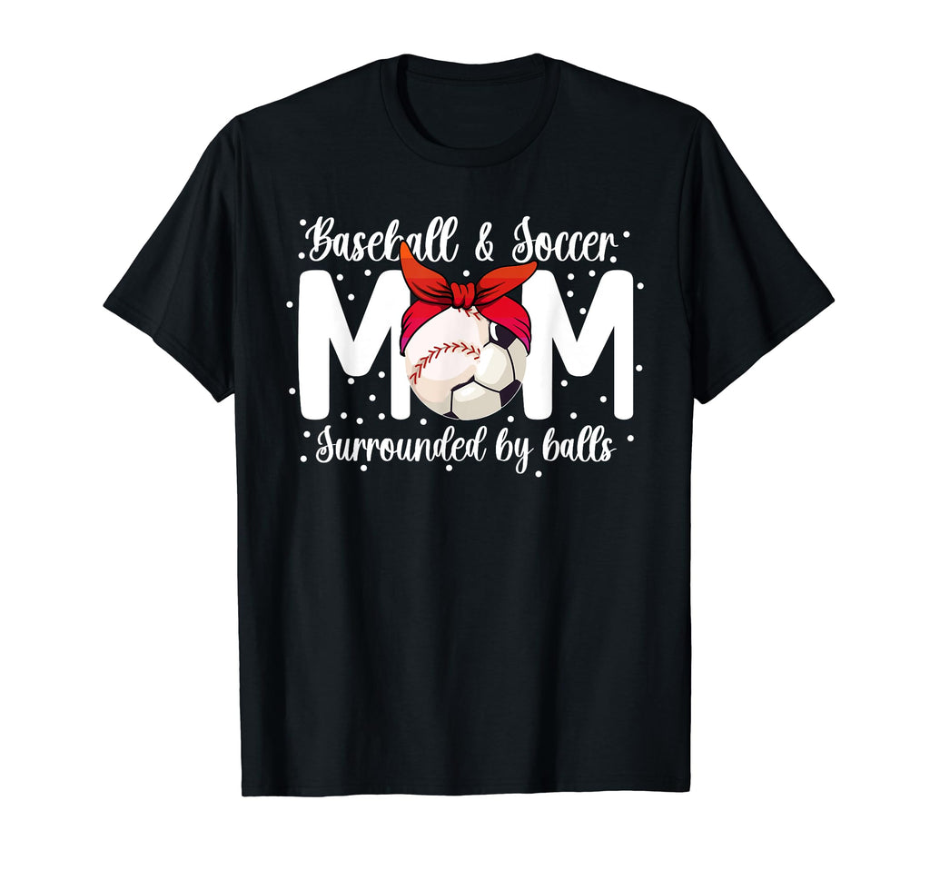 Soccer And Baseball Mom Funny Baseball T-Shirt - Aesthetic Graphic Unisex - T-Shirt, Sweatshirt, Hoodie