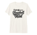 I Identify As Baseball Mom Funny T-Shirt - Casual Everyday Wear Men Women - T-Shirt, Sweatshirt, Hoodie