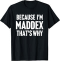 Maddex First Name Family Birthday Gift Ideas - Adult & Kids T-Shirts, Sweatshirts & Hoodies apparel design preview 1