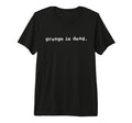 Grunge Is Dead Iconic 90S Concert T-Shirt - Minimalist Print for Adults - T-Shirt, Sweatshirt, Hoodie