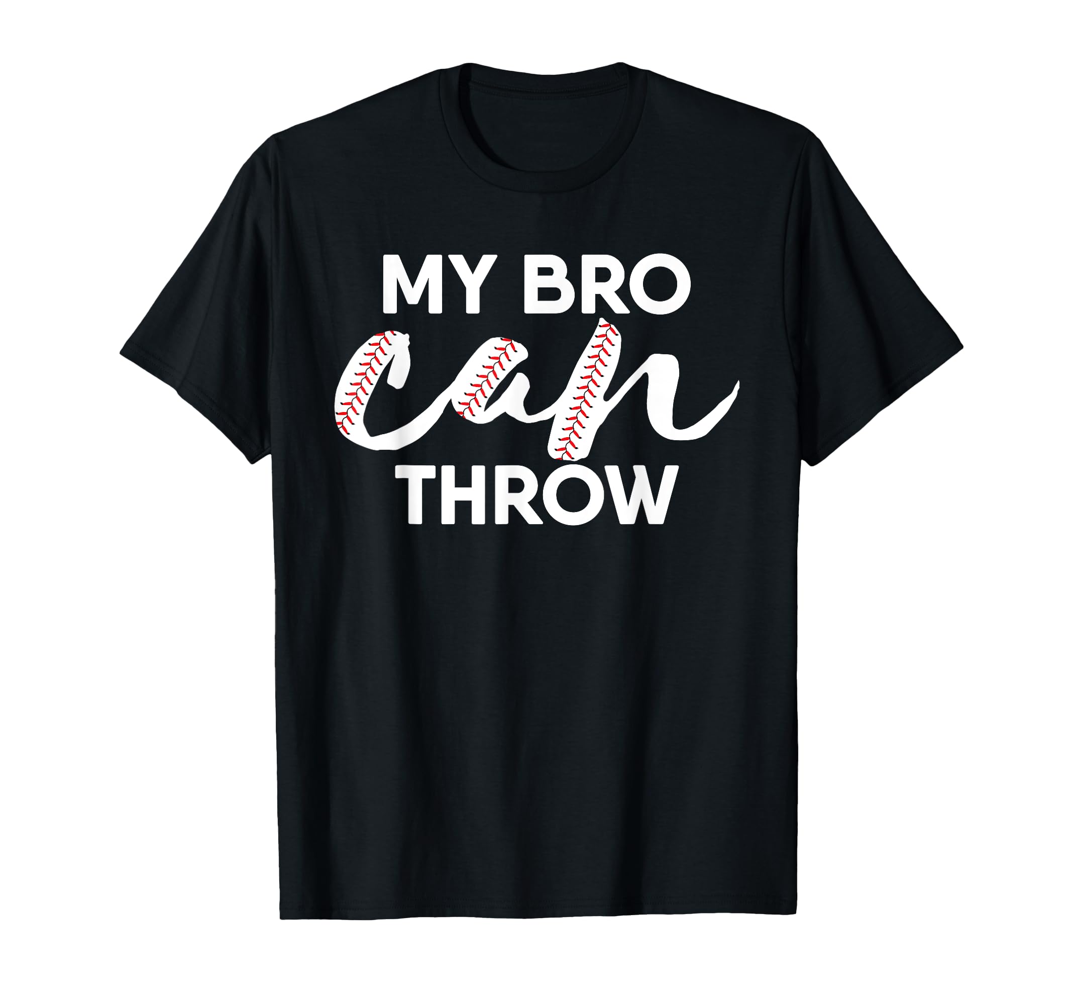 My Bro Can Throw Sibling Family T-Shirt - Casual Everyday Wear Unisex - T-Shirt, Sweatshirt, Hoodie