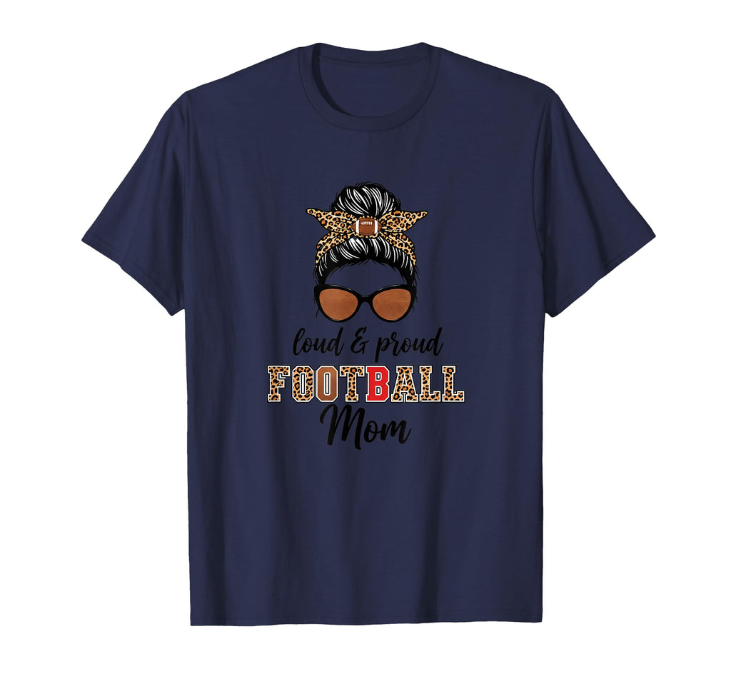 Loud Proud Football Mom Game Day T-Shirt - Minimalist Print Men Women - T-Shirt, Sweatshirt, Hoodie