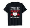 Stealing Hearts Like I Steal T-Shirt - Casual Everyday Wear Men Women - T-Shirt, Sweatshirt, Hoodie