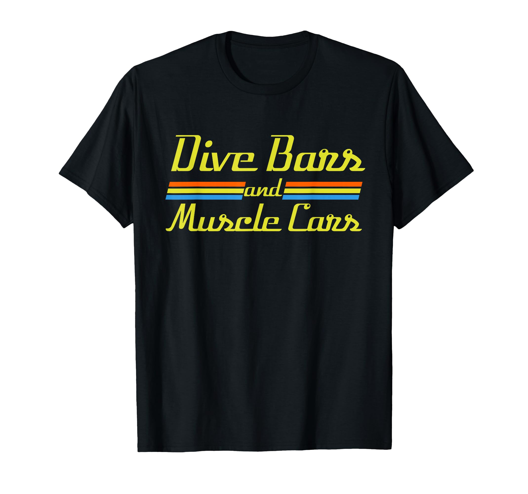 Dive Bars And Muscle Cars 70S Inspired T-Shirt - Aesthetic Graphic Unisex - T-Shirt, Sweatshirt, Hoodie