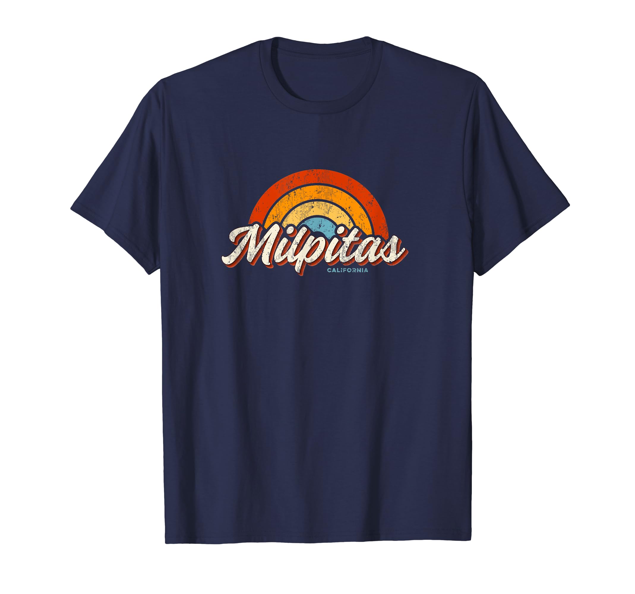 Milpitas California Ca Rainbow 70S T-Shirt - Fun Novelty Design Men Women - T-Shirt, Sweatshirt, Hoodie
