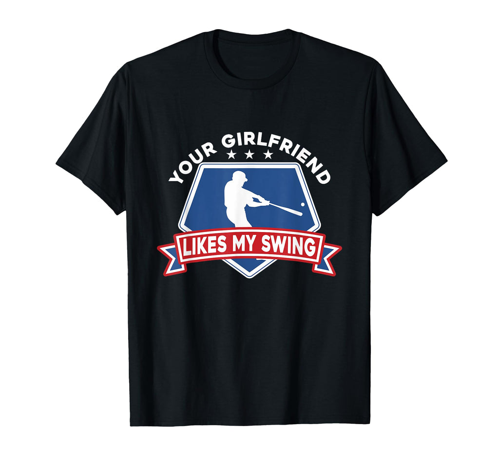 Girlfriend Likes My Swing Funny T-Shirt - Fun Novelty Design Men Women - T-Shirt, Sweatshirt, Hoodie