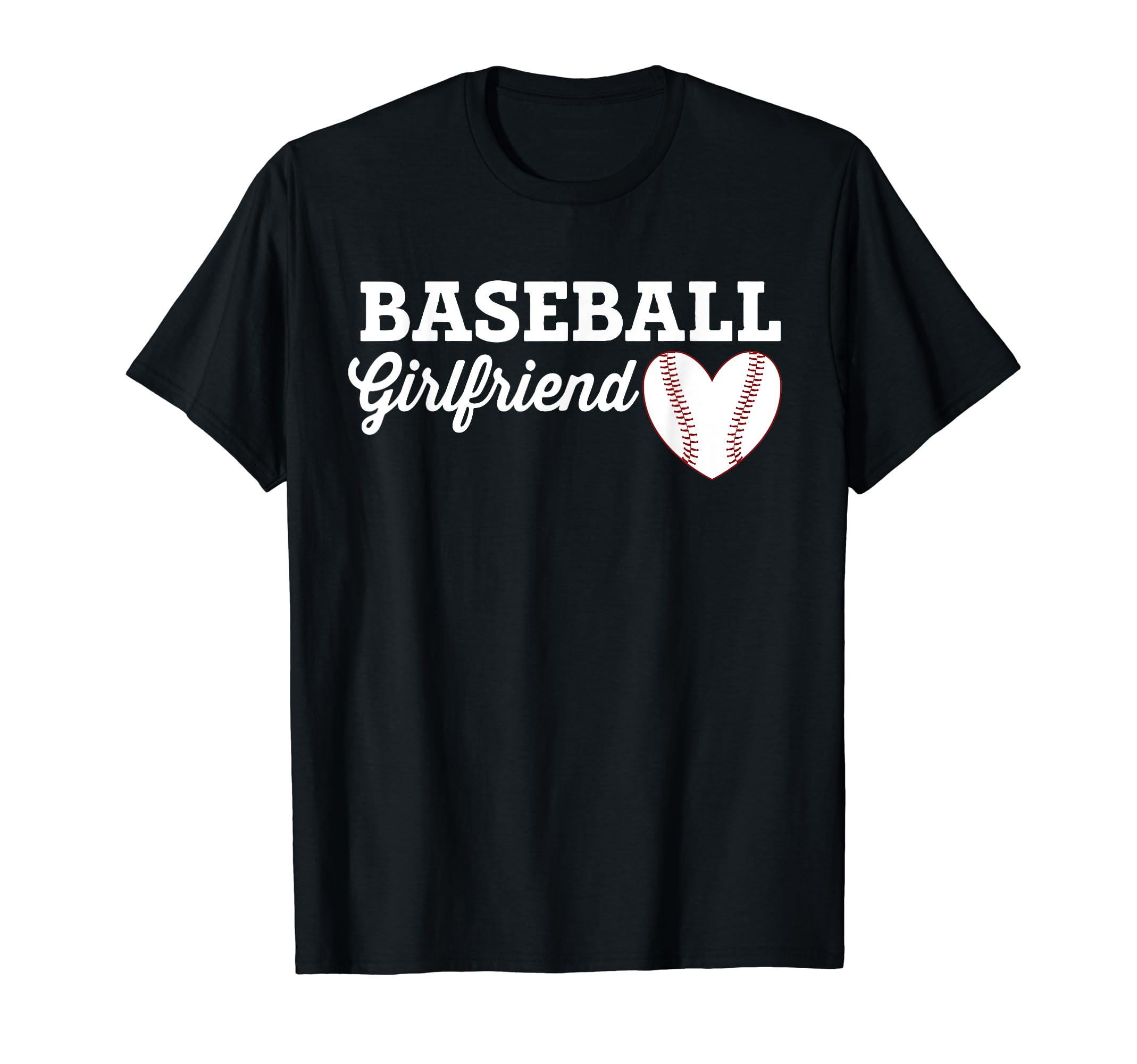 Baseball Girlfriend Love Heart T-Shirt - Casual Everyday Wear Unisex - T-Shirt, Sweatshirt, Hoodie