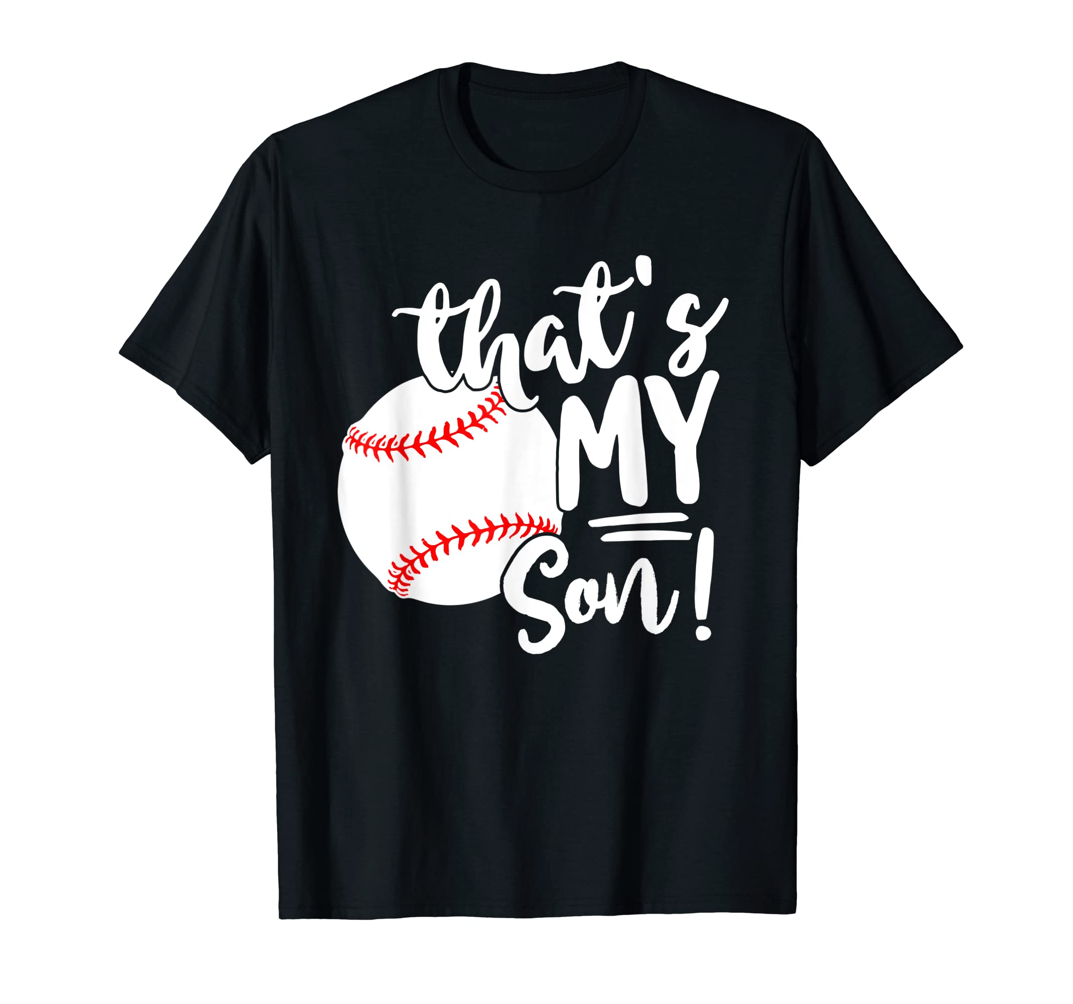 Thats My Son Baseball Lovers Players T-Shirt - Custom Art Print Unisex - T-Shirt, Sweatshirt, Hoodie