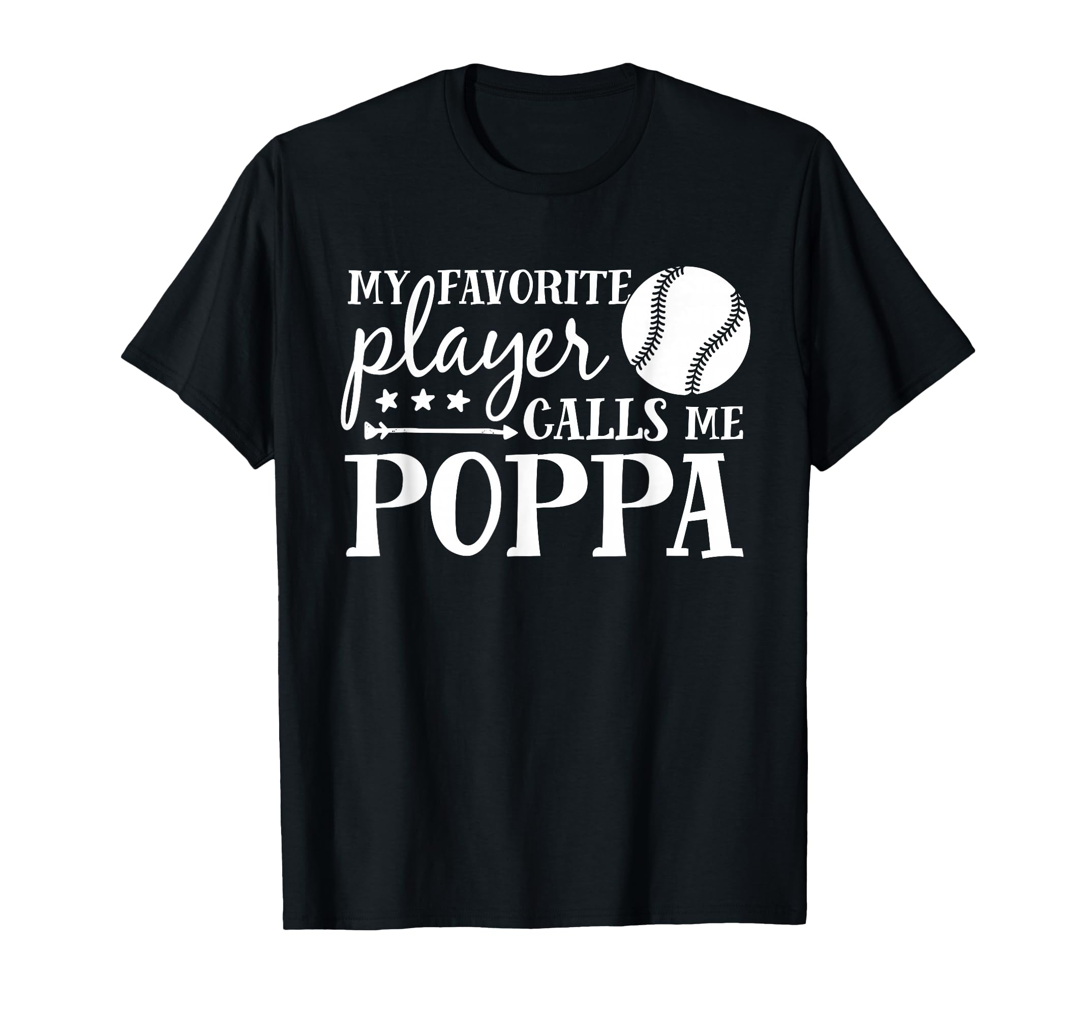 My Favorite Player Calls Me Poppa T-Shirt - Novelty Apparel Unisex - T-Shirt, Sweatshirt, Hoodie