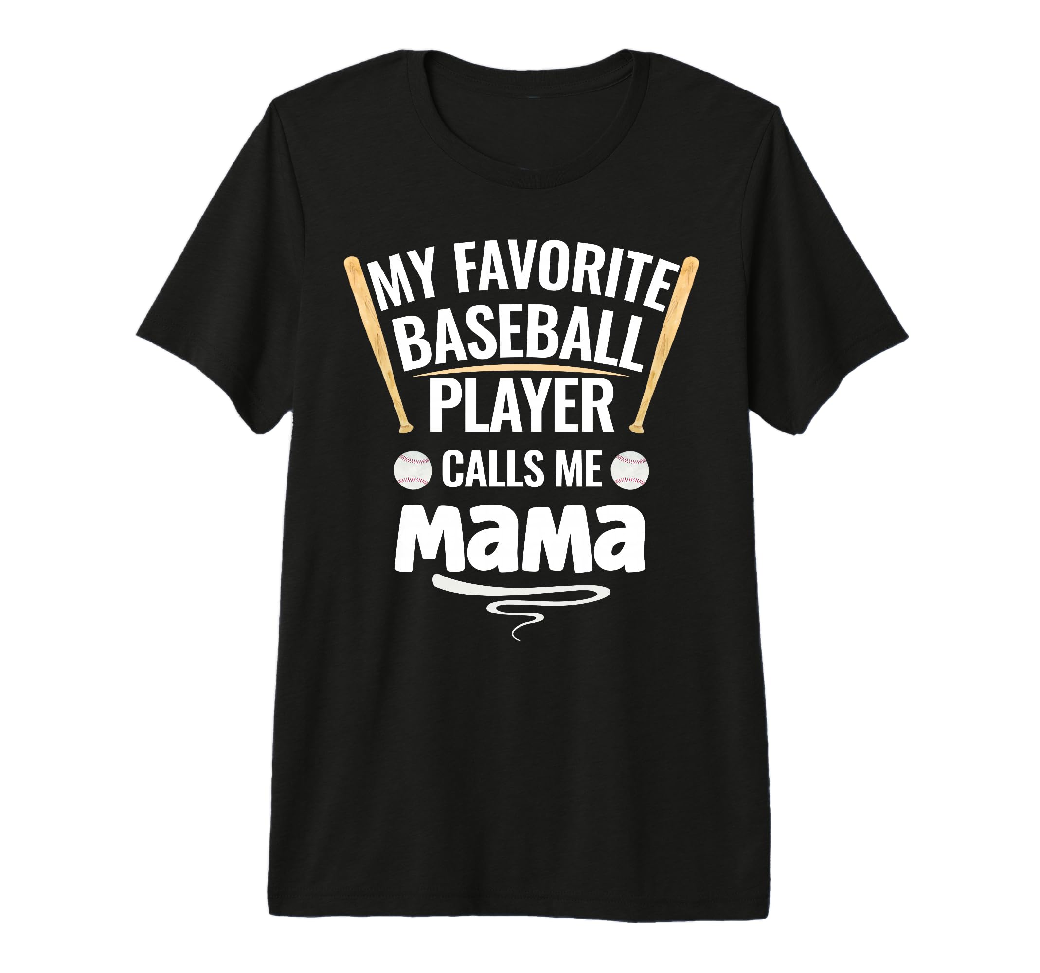 My Favorite Baseball Player Calls Me T-Shirt - Streetwear Style Unisex - T-Shirt, Sweatshirt, Hoodie