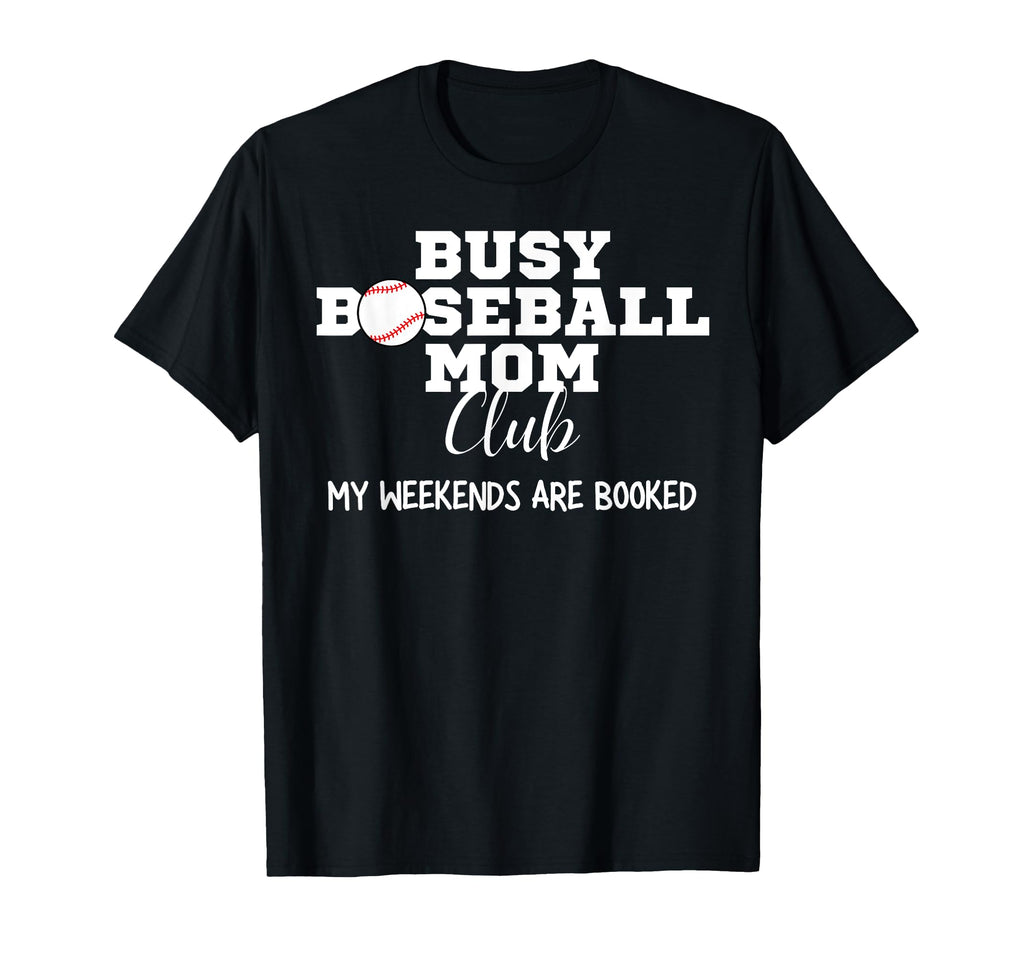 Busy Baseball Mom Club My Weekend T-Shirt - Streetwear Style for Adults - T-Shirt, Sweatshirt, Hoodie
