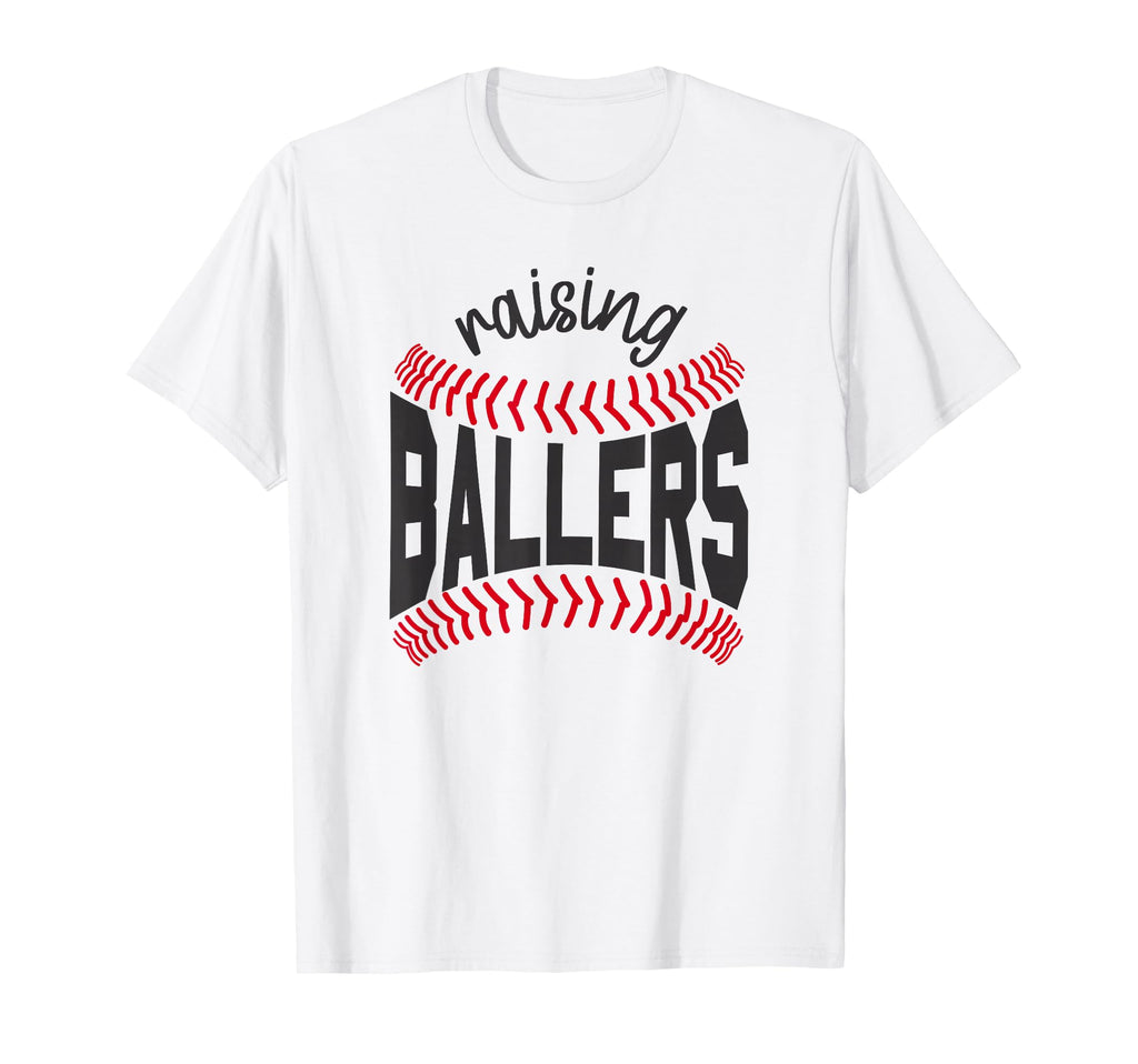 Raising Ballers Mom Baseball T-Shirt - Casual Everyday Wear Men Women - T-Shirt, Sweatshirt, Hoodie