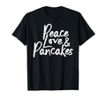 Pancake Peace Love And Pancakes T-Shirt - Aesthetic Graphic for Adults - T-Shirt, Sweatshirt, Hoodie