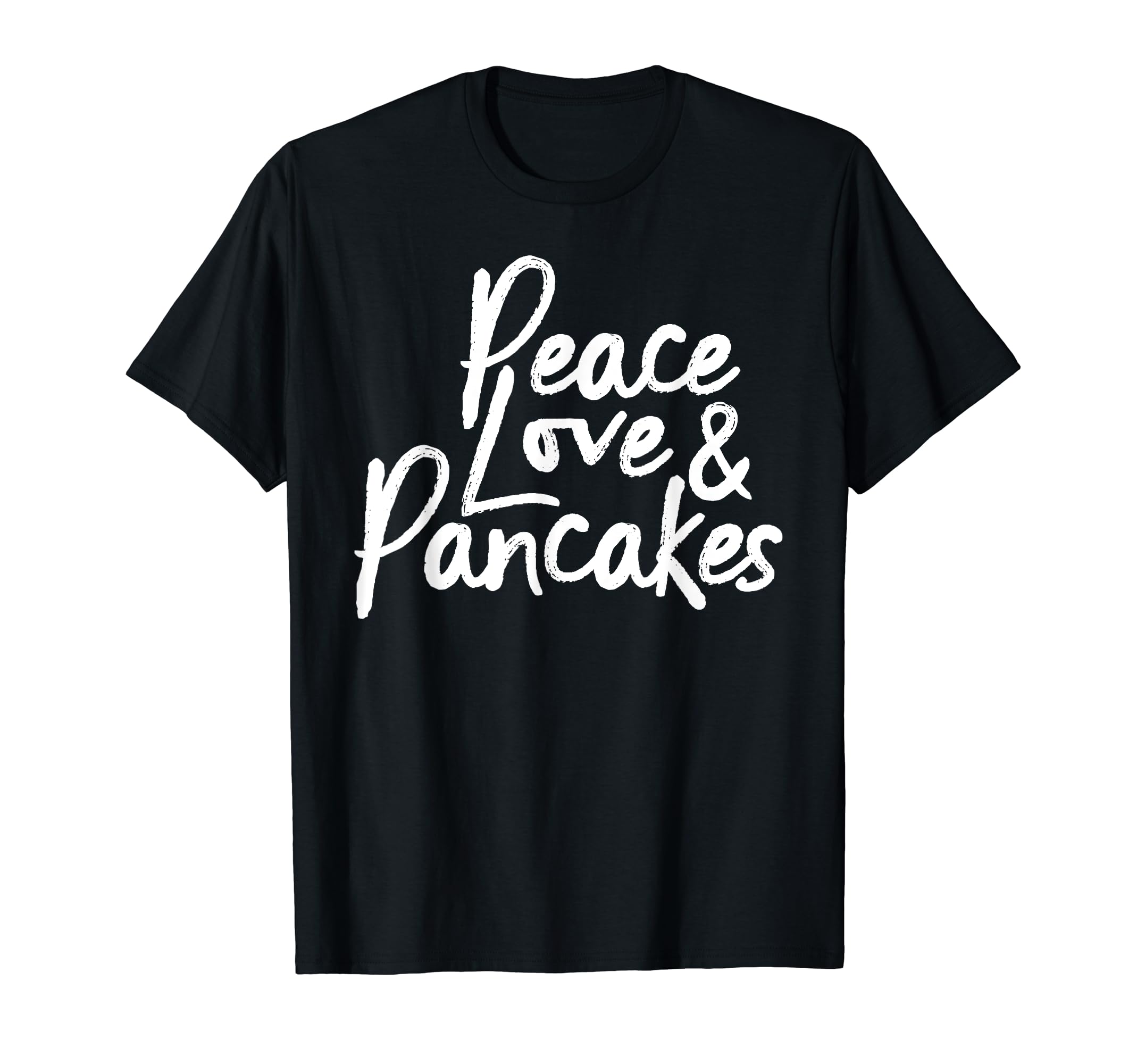 Pancake Peace Love And Pancakes T-Shirt - Aesthetic Graphic for Adults - T-Shirt, Sweatshirt, Hoodie