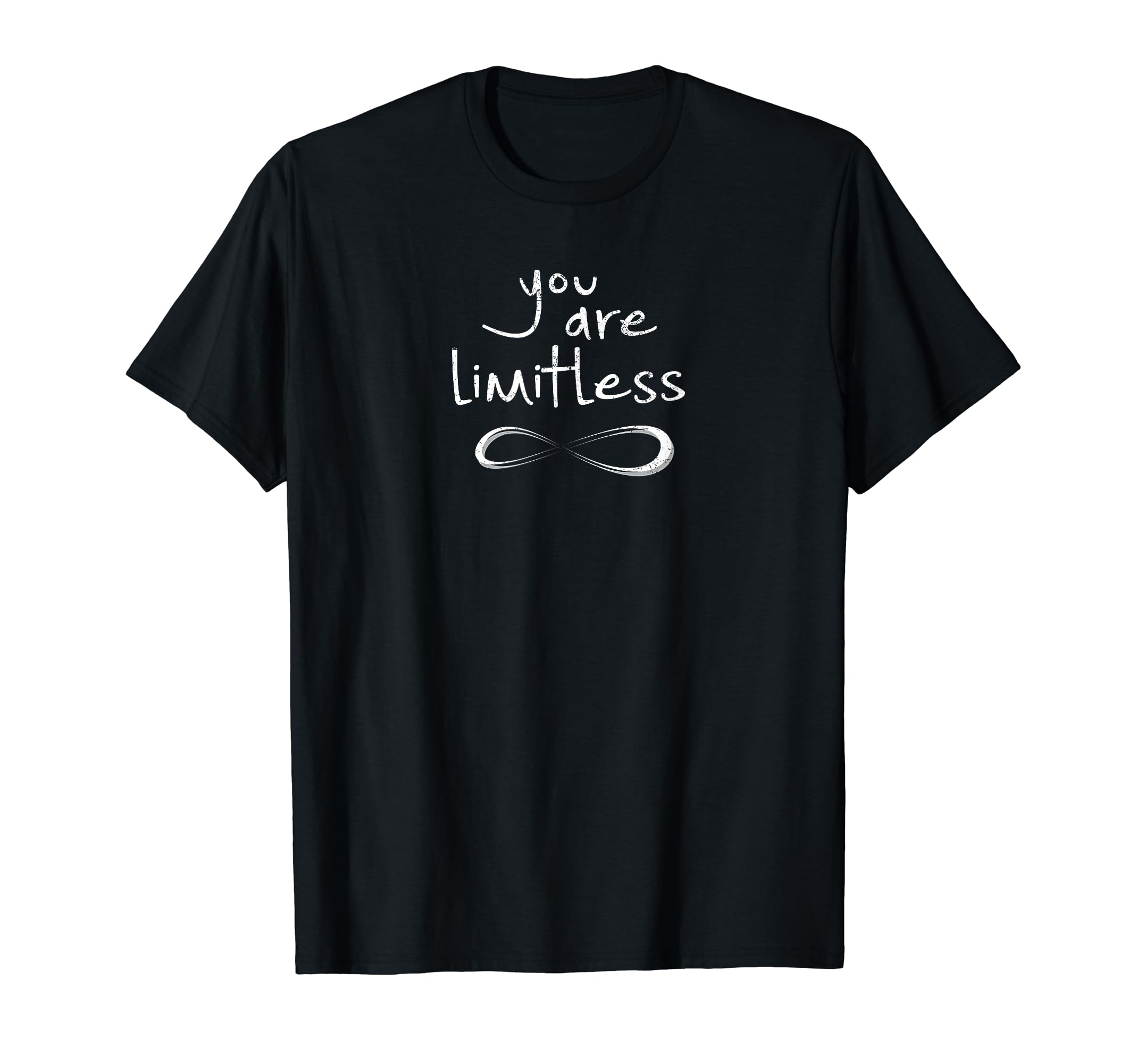 You Are Limitless Infinity Symbol T-Shirt - Casual Everyday Wear Men Women - T-Shirt, Sweatshirt, Hoodie